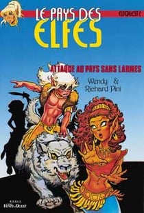 Elfquest - le pays des elfes t.2 - attaques au pays sans larmes