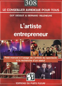 L'artiste entrepreneur - petit manuel à l'usage de l'artiste du spectacle à la recherche d'un statut