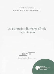 Les patrimoines littéraires à l'école : usages et enjeux