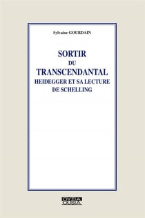 Sortir du transcendantal - heidegger et la lecture de schelling