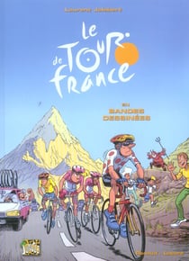 Le tour de France Tome 1 : le tour de France en BD