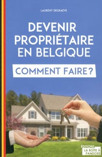 Devenir proprietaire en belgique, comment faire ?