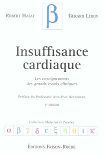 Insuffisance cardiaque 3ed - les enseignements des grands essais cliniques (3e edition)