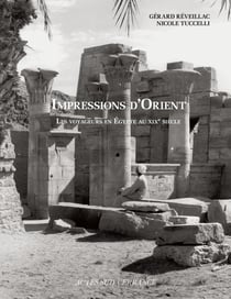 Impressions d'orient : les voyageurs en Egypte au XIXe siècle