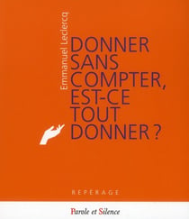 Donner sans compter, est ce tout donner ?