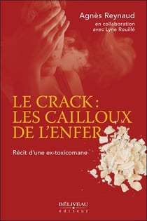 Le crack : les cailloux de l'enfer