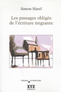 Les passages obligés de l'écriture migrante
