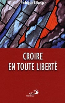 Croire en toute liberté