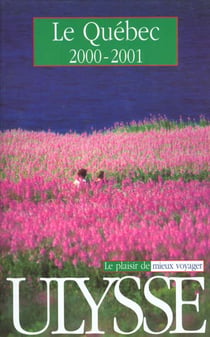 Guide ulysse - quebec 2000-2001