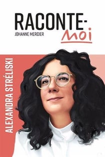 Raconte-moi Alexandra Stréliski