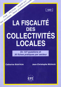 La fiscalite des collectivites locales en 127 questions et 30 fiches par secteur