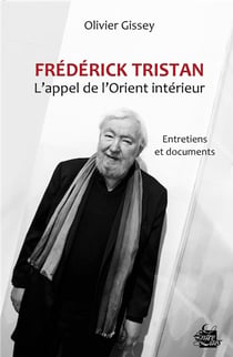 Frédérick Tristan - l'appel de l'Orient intérieur
