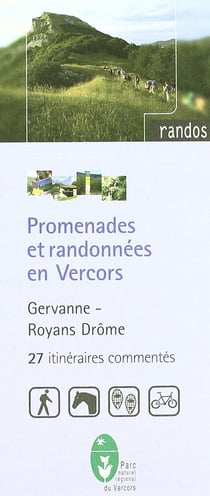 Promenades et randonnées en Vercors - Gervanne Royans Drôme - 27 itinéraires commentés