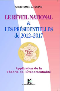 Le réveil national & les présidentielles de 2012-2017 - application de la théorie de l?événementialité