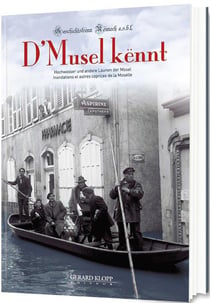 D'musel kënnt - inondations et autres caprices de la moselle