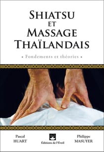Shiatsu et massage thaïlandais - fondement et théorie