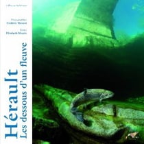 Hérault - les dessous d'un fleuve