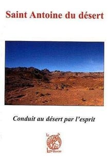 Saint Antoine du désert - conduit au désert par l'esprit