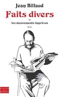 Faits divers ou les mouvements imprévus