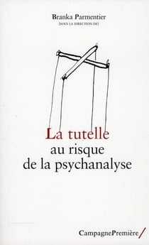 La Psychanalyse Au Risque De La Tutelle