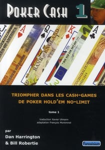 Poker cash t.1 - triompher dans les cash-games, de poker hold'em no-limit