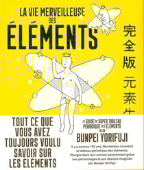 La vie merveilleuse des éléments