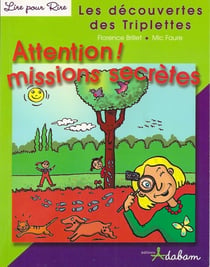 Les découvertes des Triplettes - attention ! missions secrètes