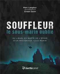 Souffleur, le sous-marin oublié