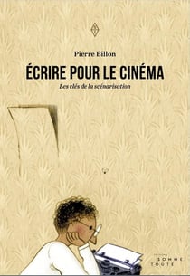 Écrire pour le cinéma - les clés de la scénarisation