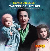 Marcinelle au féminin : des veuves et orphelines de la tragédie de 1956 témoignent