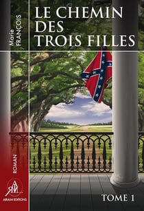 Le chemin des trois filles t.1