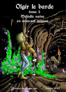 Olgir le barde t.2 - mélodie naine en sous-sol mineur