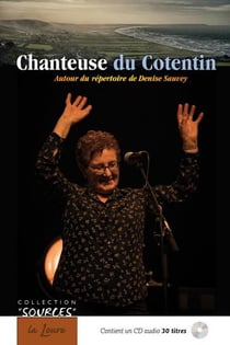 Chanteuse du cotentin - autour du répertoire de denise sauvey