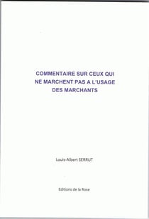 Commentaire sur ceux qui ne marchent pas à l'usage des marchants