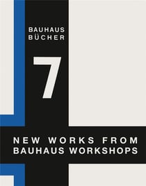 New works from bauhaus workshops (bauhausbucher 7)