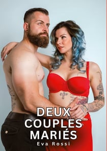 Deux Couples Mariés : Histoires Érotiques Tabou pour Adultes