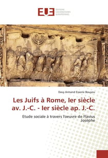 Les juifs a rome, ier siecle av. j.-c. - ier siecle ap. j.-c.