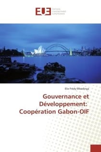 Gouvernance et Developpement: Cooperation Gabon-OIF