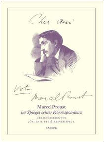 Cher ami... votre Marcel Proust - Marcel Proust et sa correspondance