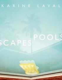 Karine Laval - poolscapes