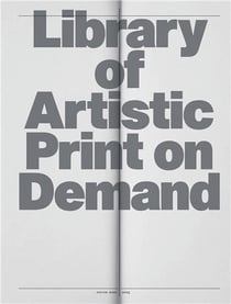 Library of artistic print-on-demand : post-digital publishing in times of platform capitalism