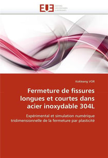 Fermeture de fissures longues et courtes dans acier inoxydable 304l