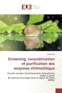 Screening, caractérisation et purification des enzymes chitinolitique : Cas des souches d'actinomycètes Autochtones isolées à partirde cuticule d'escargot dans la région
