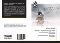 Analyse et reconnaissance des caracteres par differentes approches - approches statistiques, structu