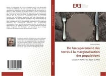 De l'accaparement des terres a la marginalisation des populations