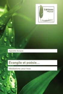 Évangile et poésie... : Méditations pour tous.