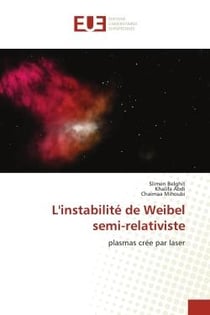 L'instabilité de Weibel semi-relativiste : plasmas crée par laser