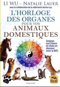 L'horloge des organes pour les animaux domestiques : soignez vos chiens et chats en douceur avec la MTC