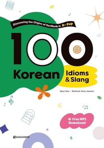 100 KOREAN IDIOMS & SLANG: DISCOVERING THE ORIGINS OF THE WORDS IN K-POP