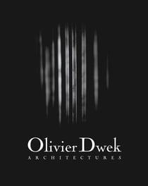 Olivier Dwek - Architectures 2001-2015